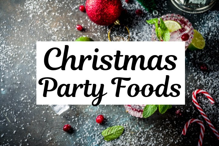 fun easy Christmas party food ideas for a crowd